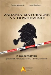 Zadania maturalne na dowodzenie z matematyki ZP i ZR
