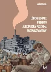 Łódzki remake poematu Aleksandra Puszkina "Eugeniusz Oniegin"