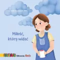 Miłość, którą widać. Biblioteczka Stasia - tantis.pl