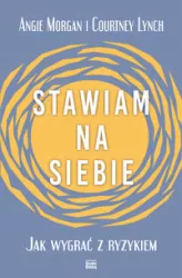 Stawiam na siebie. Jak wygrać z ryzykiem
