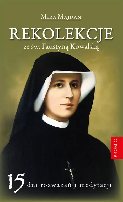 Rekolekcje ze św. Faustyną Kowalską - tantis.pl