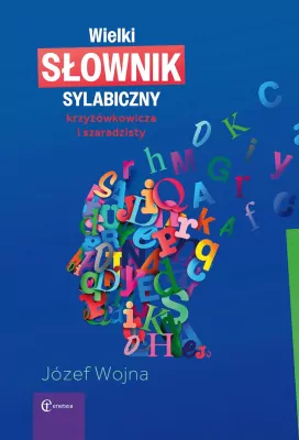 Wielki słownik sylabiczny krzyżówkowicza i szaradzisty