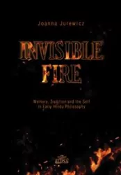 Invisible Fire. Memory, Tradition and the Self