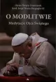 O modlitwie. Medytacje Ojca Św. Franciszka - tantis.pl