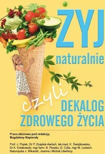 Żyj naturalnie, czyli dekalog zdrowego życia - tantis.pl