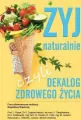 Żyj naturalnie, czyli dekalog zdrowego życia - tantis.pl