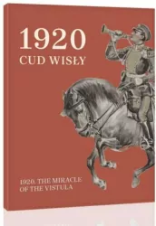 1920. Cud Wisły. 1920. The Miracle o the Vistula