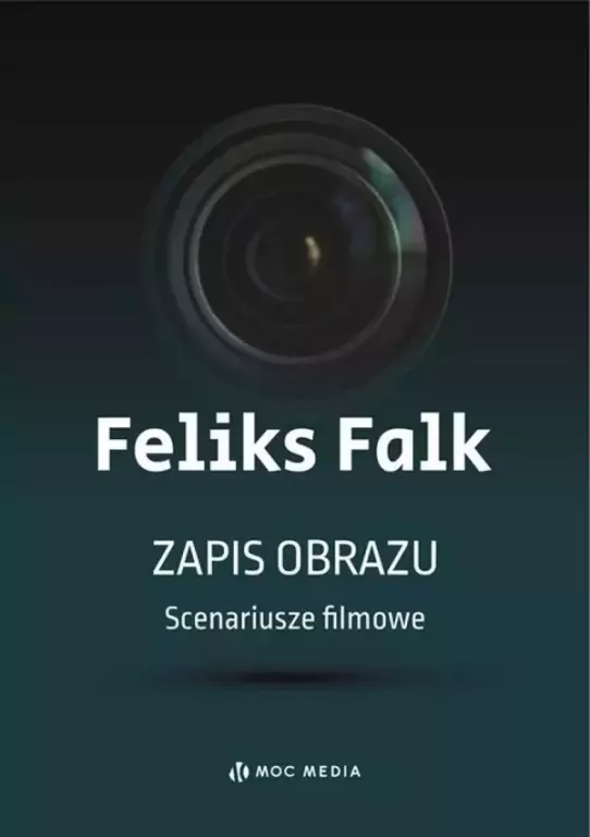 Zapis obrazu. Scenariusze filmowe - tantis.pl