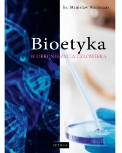 Bioetyka. W obronie życia człowieka - tantis.pl