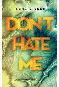 Don't Hate Me - tantis.pl