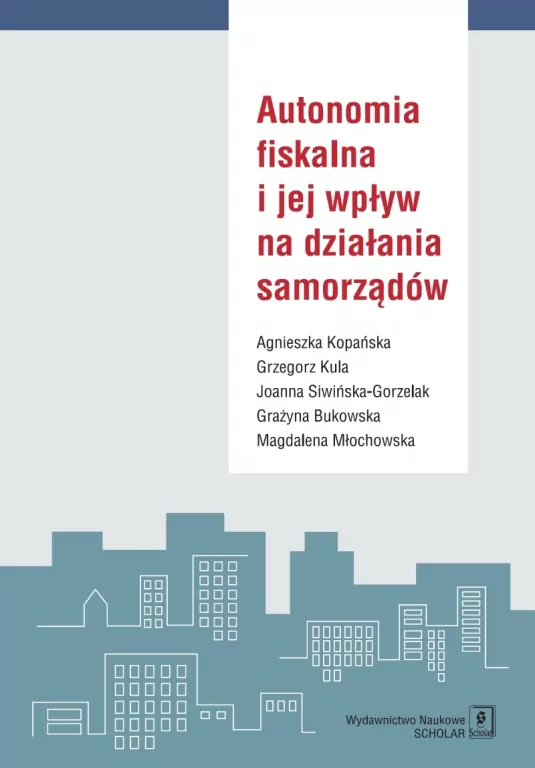 Autonomia fiskalna i jej wpływ na działania samorządów - tantis.pl
