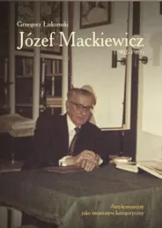 Józef Mackiewicz (1902-1985)