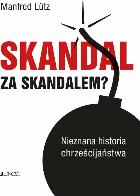 Skandal za skandalem? Nieznana historia chrześcijaństwa - tantis.pl
