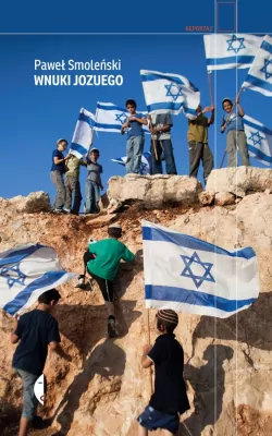 Wnuki Jozuego. Reportaż