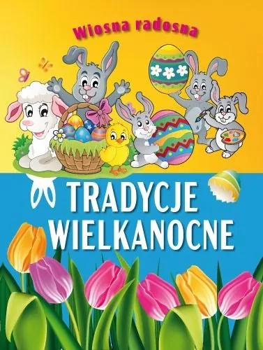 Tradycje wielkanocne. Wiosna radosna - tantis.pl