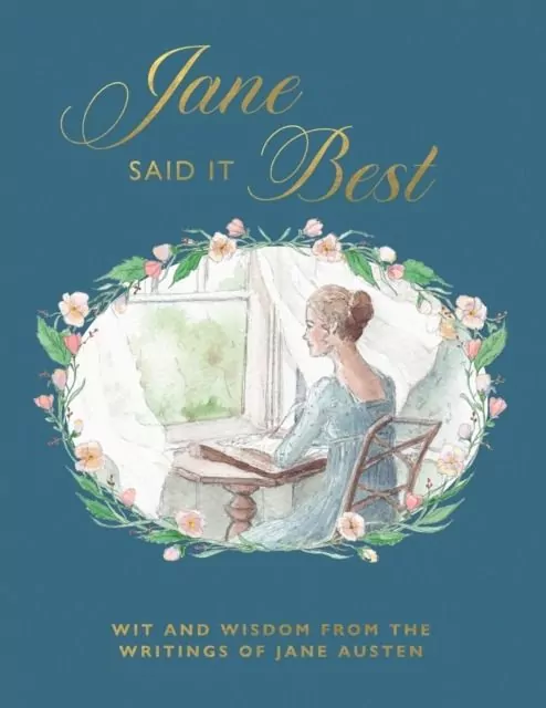 Jane Said It Best. Wit and Wisdom from the Writings of Jane Austen - tantis.pl