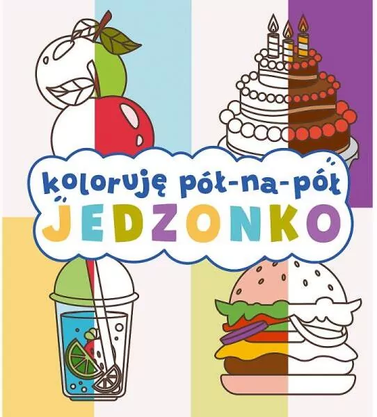 Jedzonko. Koloruję pół na pół - tantis.pl