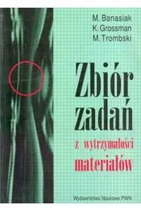 Zbiór zadań z wytrzymałości materiałów - tantis.pl