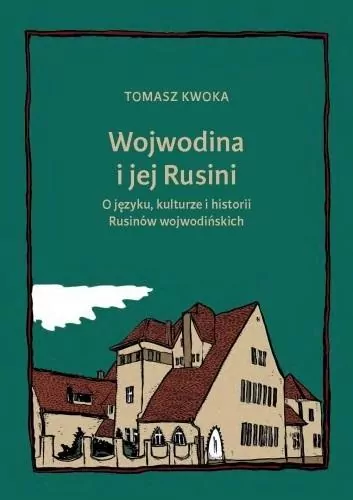 Wojwodina i jej Rusini. O języku, kulturze i historii Rusinów wojwodińskich - tantis.pl