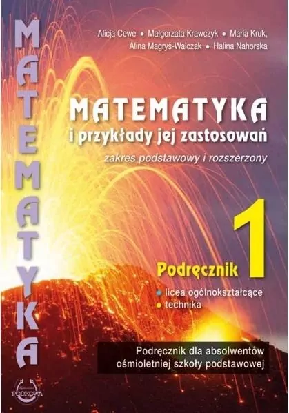 Matematyka i przykłady jej zastosowań. Podręcznik dla absolwentów ośmioletniej szkoły podstawowej. Liceum i technikum. Zakres podstawowy i rozszerzony - tantis.pl