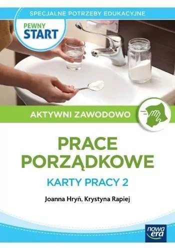 Prace porządkowe. Pewny start. Aktywni zawodowo. Karty pracy 2 - tantis.pl