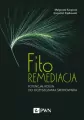 Fitoremediacja. Potencjał roślin do oczyszczania środowiska - tantis.pl