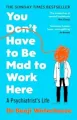 You Don't Have to Be Mad to Work Here wer. angielska - tantis.pl