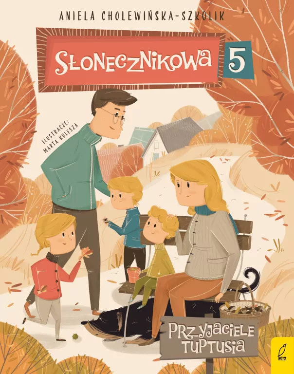 Słonecznikowa 5. Przyjaciele Tuptusia. Tom 3 - tantis.pl