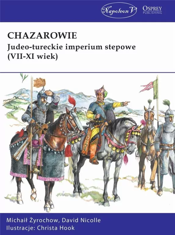 Chazarowie. Judeo-tureckie imperium stepowe (VII-XI wiek) - tantis.pl
