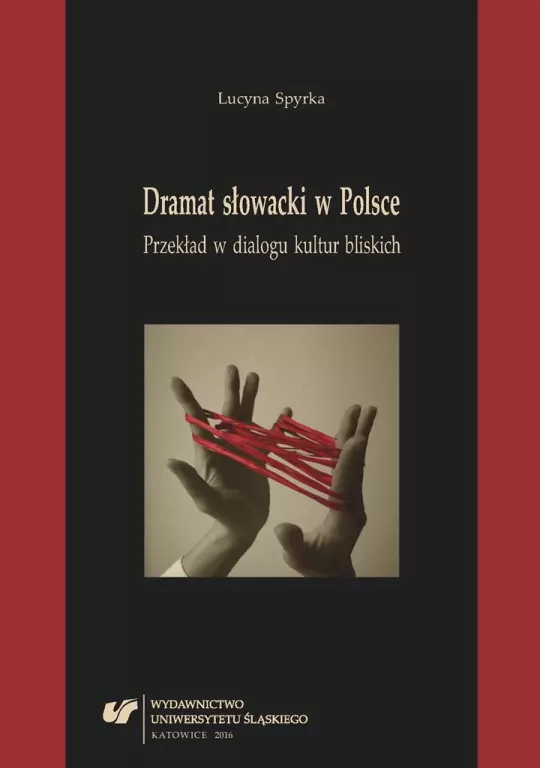 Dramat słowacki w Polsce. Przekład w dialogu... - tantis.pl