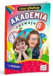 Akademia rozwoju 6-latka. Liczę i główkuję