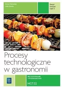 Procesy technologiczne w gastronomi. Zeszyt ćwiczeń do nauki zawodu technik żywienia i usług gastronomicznych, kucharz. Szkoły ponadgimnazjalne. Część 2 - tantis.pl