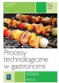 Procesy technologiczne w gastronomi. Zeszyt ćwiczeń do nauki zawodu technik żywienia i usług gastronomicznych, kucharz. Szkoły ponadgimnazjalne. Część 2 - tantis.pl