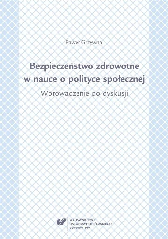 Bezpieczeństwo zdrowotne w nauce o polityce społ. - tantis.pl