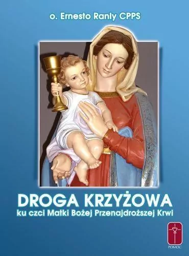 Droga Krzyżowa ku czci Matki Bożej Przenajdroższej Krwi - tantis.pl