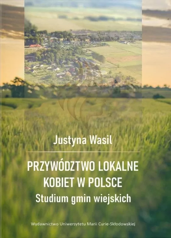 Przywództwo lokalne kobiet w Polsce. Studium gmin wiejskich - tantis.pl