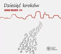Dziesięć kroków. Memoriał Warszawski 1944