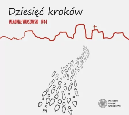 Dziesięć kroków. Memoriał Warszawski 1944