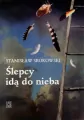 Ślepcy idą do nieba - tantis.pl