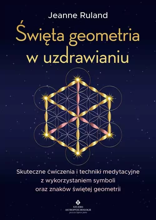 Święta geometria w uzdrawianiu - tantis.pl