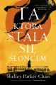 Ta, która stała się Słońcem. Świetlisty Cesarz. Tom 1 - tantis.pl