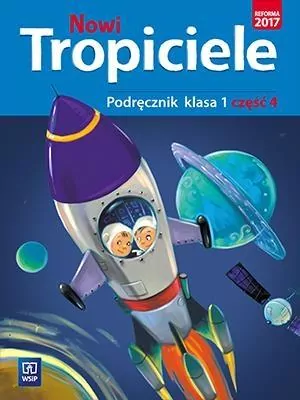 Nowi Tropiciele. Podręcznik. Klasa 1. Część 4. Szkoła podstawowa - tantis.pl