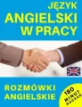 Język angielski w pracy. Rozmówki angielskie + CD - tantis.pl