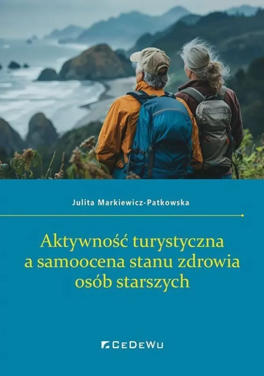 Aktywność turystyczna a samoocena stanu zdrowia.. - tantis.pl