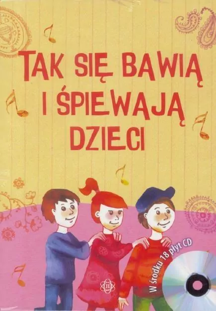 Tak się bawią i śpiewają dzieci. Płyty CD - tantis.pl
