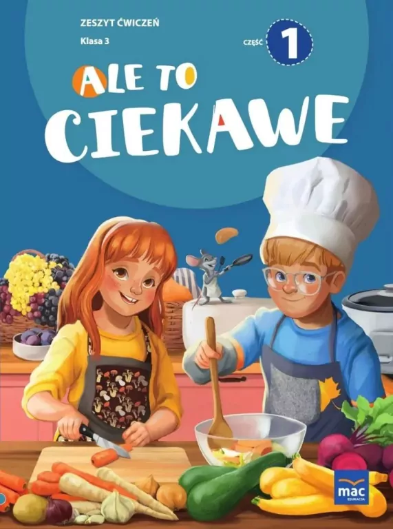 Ale to ciekawe SP 3 ćw. cz.1 + zakładka - tantis.pl