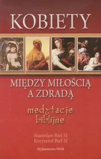 Kobiety. Między miłością a zdradą - tantis.pl