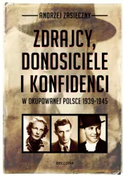 Zdrajcy, donosiciele i konfidenci w okupowanej...