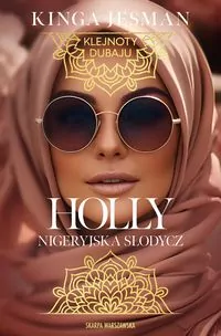Holly. Nigeryjska Słodycz. Klejnoty Dubaju - tantis.pl