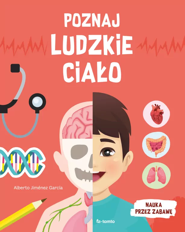 Poznaj ludzkie ciało. Nauka przez zabawę - tantis.pl